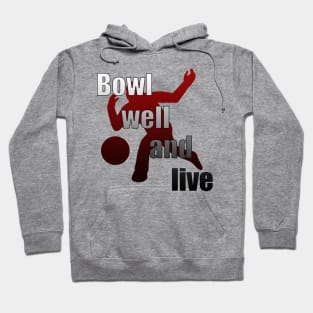 Bowlers Motto Hoodie